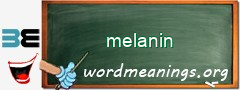 WordMeaning blackboard for melanin